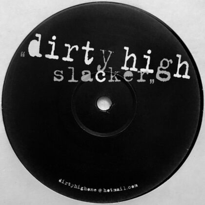 Slacker – Dirty High