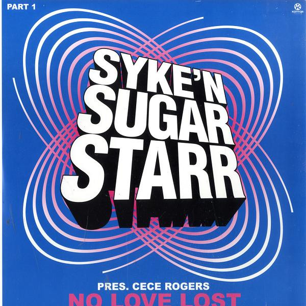 Syke'n Sugarstarr* Pres. Cece Rogers* - No Love Lost (Part 1)