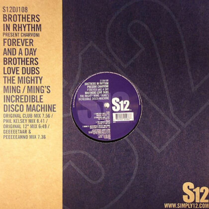 Brothers In Rhythm Present Charvoni / Brothers Love Dubs – Forever And A Day / The Mighty Ming / Ming’s Incredible Disco Machine