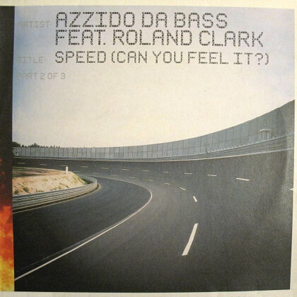 Azzido Da Bass Feat. Roland Clark – Speed (Can You Feel It?) (Part 2 Of 3)